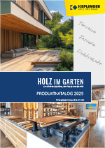 Keplinger Holz im Garten Produktkatalog 2024